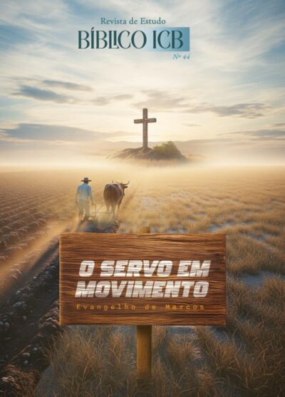 PRÉ-LANÇAMENTO - O Servo Em Movimento – Revista de Estudo Bíblico